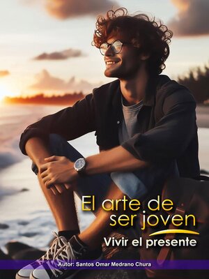 cover image of El arte de ser joven. Vivir el presente